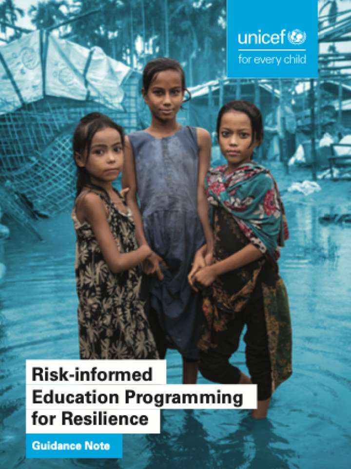 UNICEF Risk-informed Education Programming for Resilience