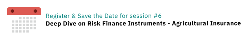Deep Dive on Risk Finance Instruments-Agricultural Insurance