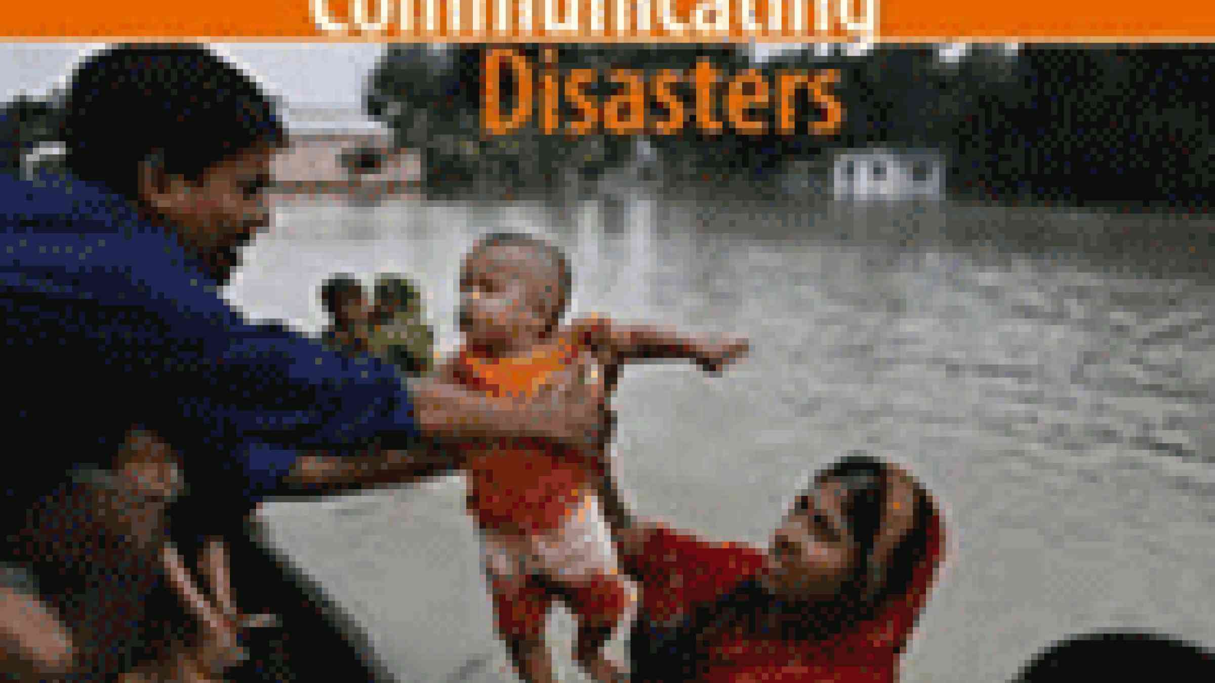 Communicating Disasters cover image clip, a TVE Asia Pacific and UNDP Regional Centre in Bangkok publication