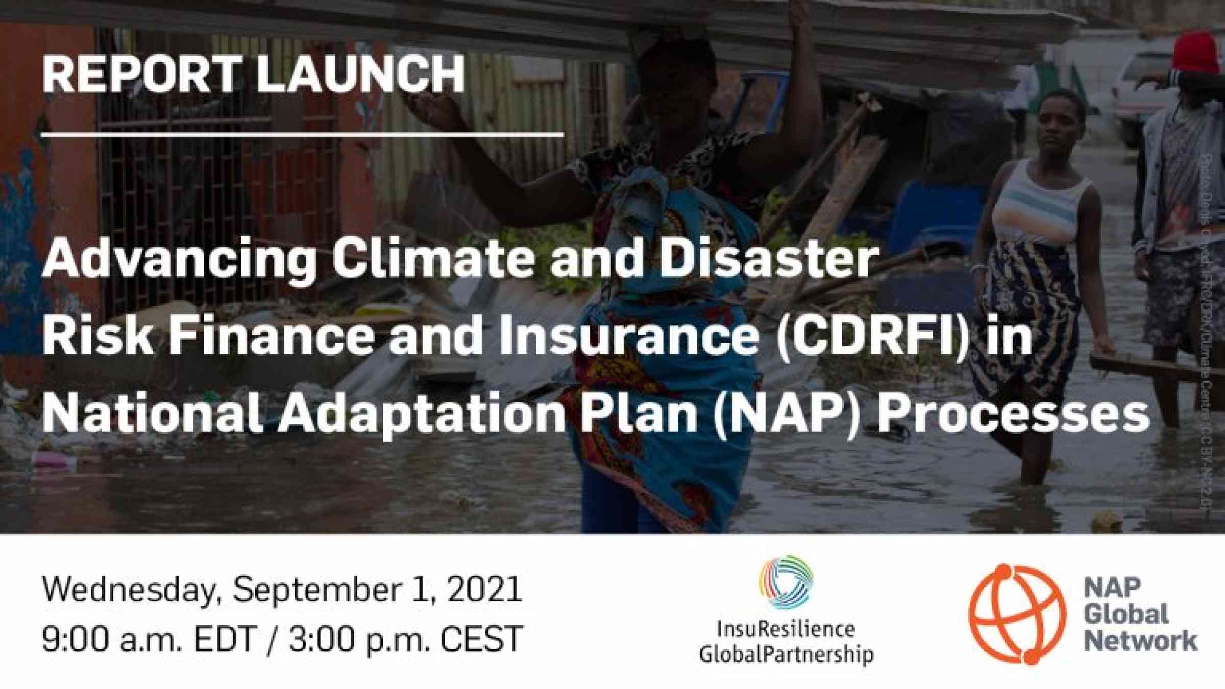 Report Launch: Advancing Climate and Disaster Risk Finance and Insurance (CDRFI) in National Adaptation Plan (NAP) Processes