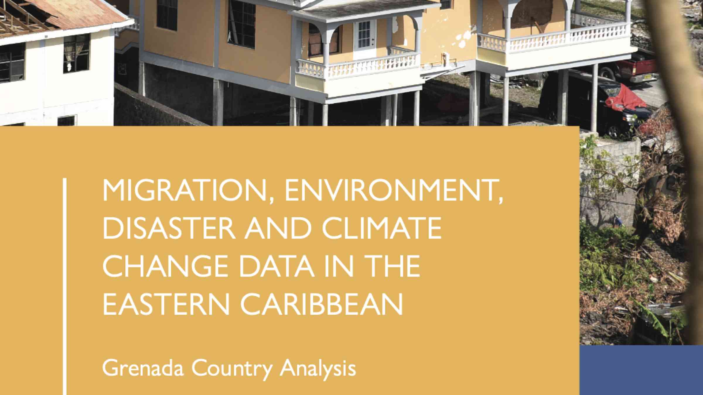 This screenshot shows the coverage of the publication entilited "Migration, Environment, Disaster and Climate Change Data in the Eastern Caribbean-Grenada Country Analysis"
