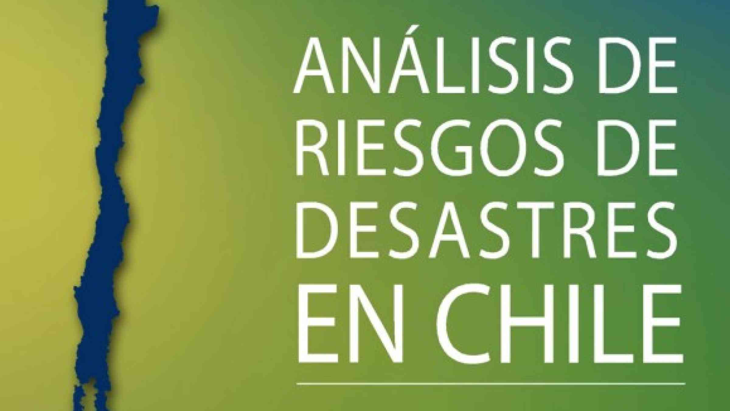 Análisis de riesgos de desastres en Chile 2012 | PreventionWeb