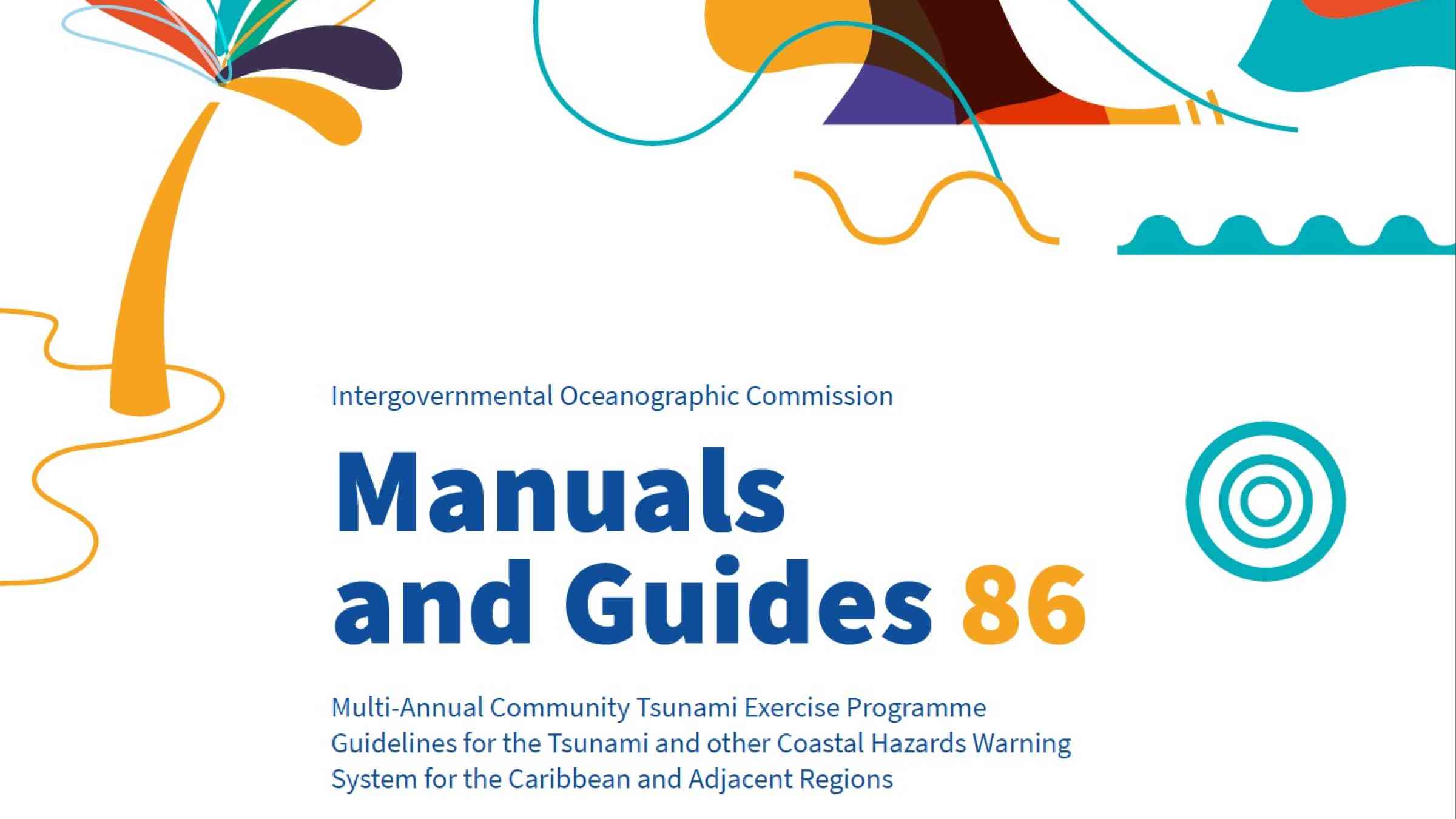 Multi-annual community tsunami exercise programme - guidelines for the tsunami and other coastal hazards warning system for the Caribbean and Adjacent Regions