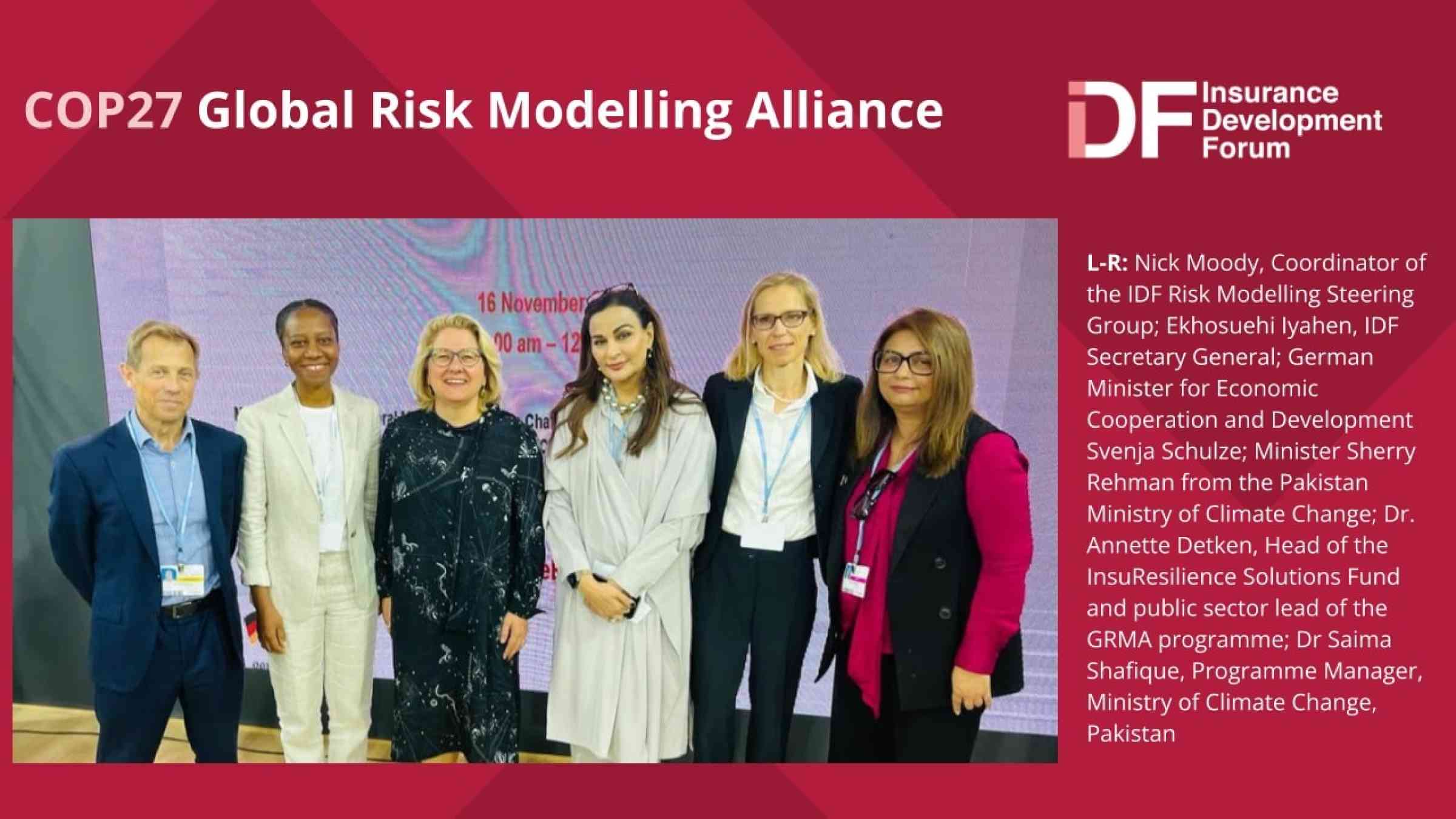 Nick Moody, Coordinator of the IDF Risk Modelling Steering Group; Ekhosuehi Iyahen, IDF Secretary General; German Minister for Economic Cooperation and Development Svenja Schulze; Minister Sherry Rehman from the Pakistan Ministry of Climate Change; Dr. Annette Detken, Head of the InsuResilience Solutions Fund and public sector lead of the GRMA programme; Dr Saima Shafique, Programme Director, Ministry of Climate Change, Pakistan