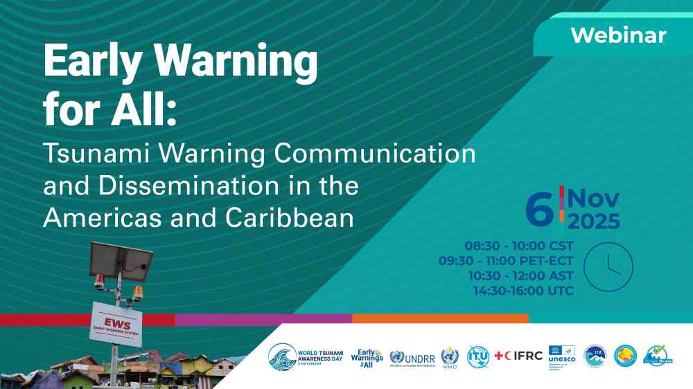 EARLY WARNINGS FOR ALL: TSUNAMI WARNING COMMUNICATION AND DISSEMINATION IN THE AMERICAS AND CARIBBEAN