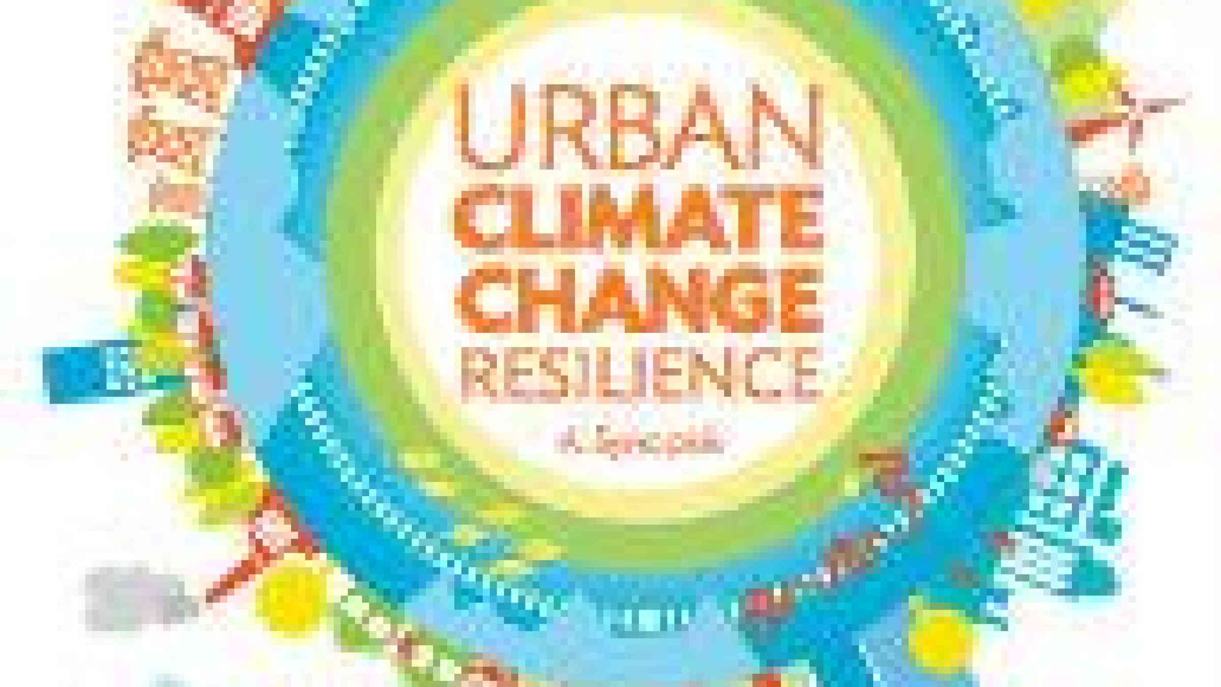 Urban Climate Change Resilience A Synopsis Preventionweb Urban Climate Change Resilience A Synopsis Preventionweb
