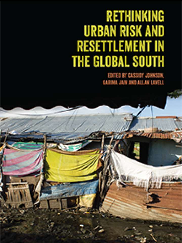 Rethinking urban risk and resettlement in the global south
