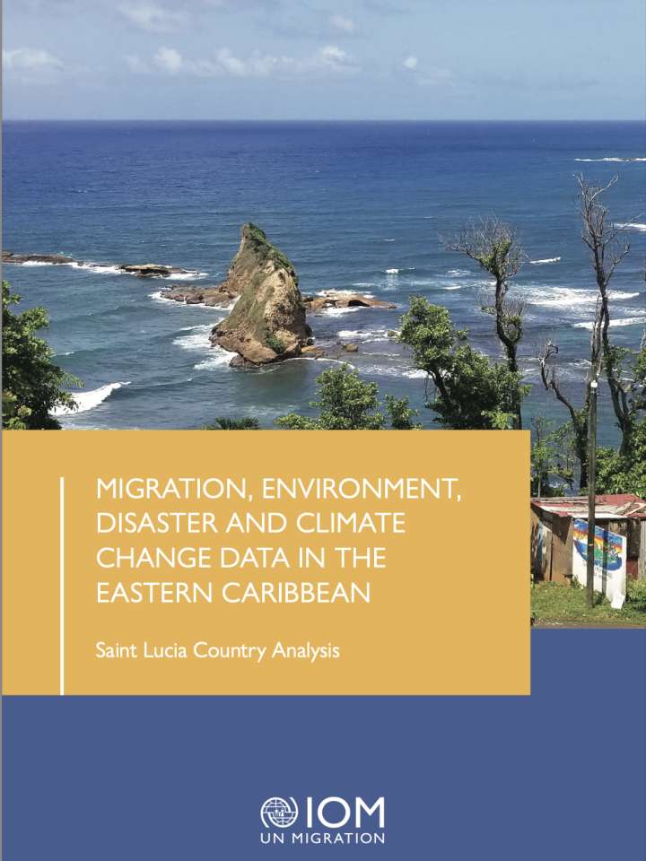 This screenshot displays the front-page of the publication entitled "Migration, Environment, Disaster and Climate Change Data in the Eastern Caribbean-Saint Lucia Country Analysis"