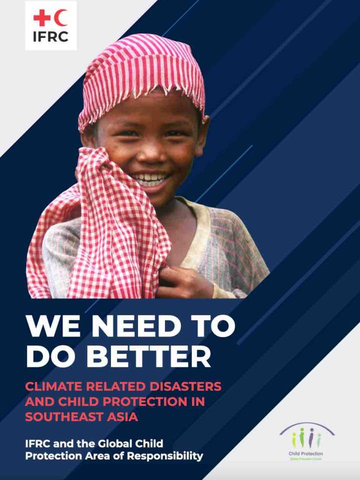Cover of the IFRC report We need to do better: Climate-related disasters and child protection in Southeast Asia