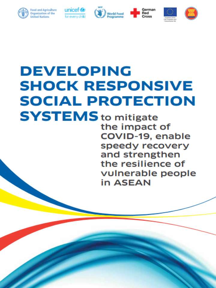 Policy Brief: Developing Shock Responsive Social Protection System to Mitigate the Impact of COVID-19, Enable Speedy Recovery and Strengthen the Resilience of Vulnerable People in ASEAN