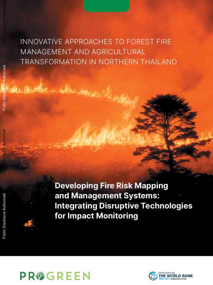 Innovative approaches to forest fire management and agricultural transformation in northern Thailand: Developing fire risk mapping and management systems – integrating disruptive technologies for impact monitoring thumbnail