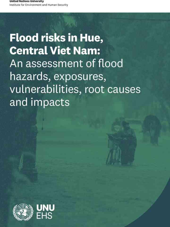 Flood risks in Hue, Central Viet Nam: An assessment of flood hazards, exposures, vulnerabilities, root causes and impacts thumbnail