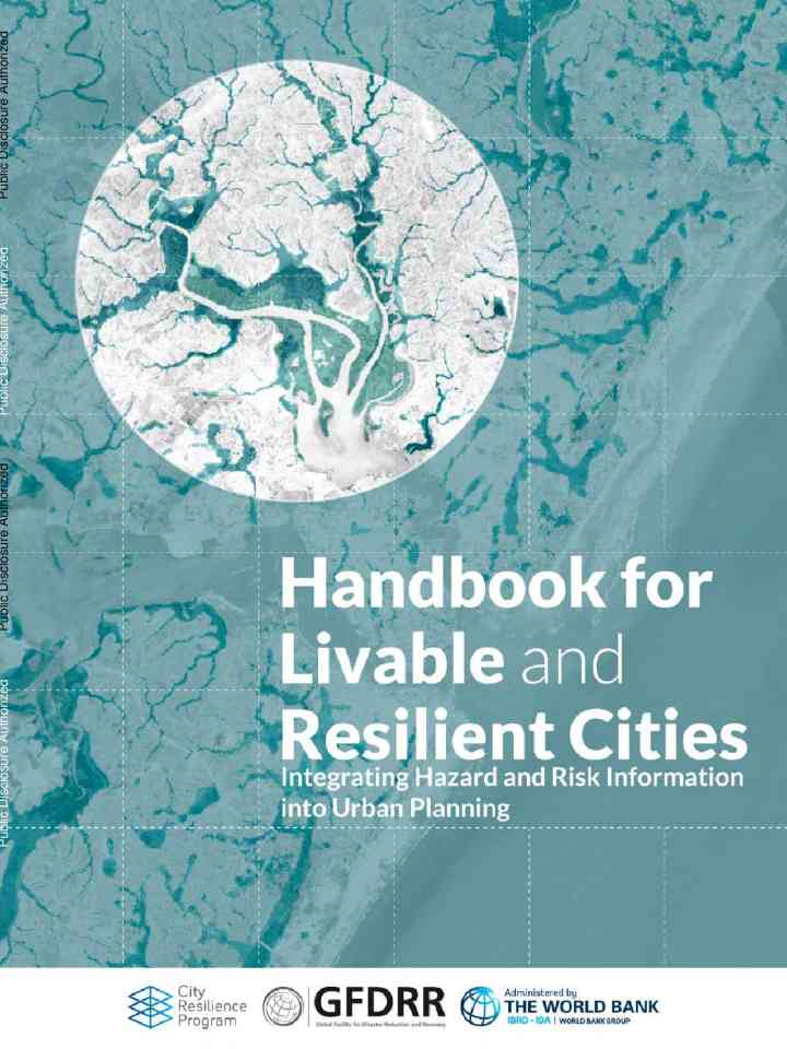 Handbook for livable and resilient cities: Integrating hazard and risk information into urban planning thumbnail