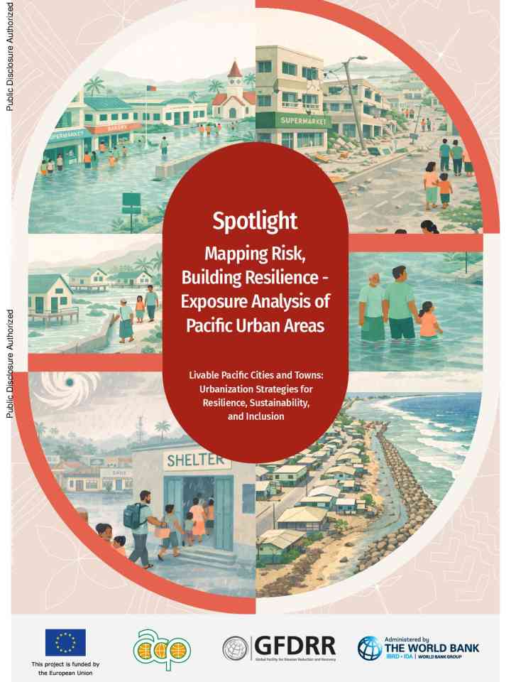 Livable Pacific cities and towns: Spotlight: Mapping risk, building resilience: Exposure analysis of Pacific urban areas thumbnail