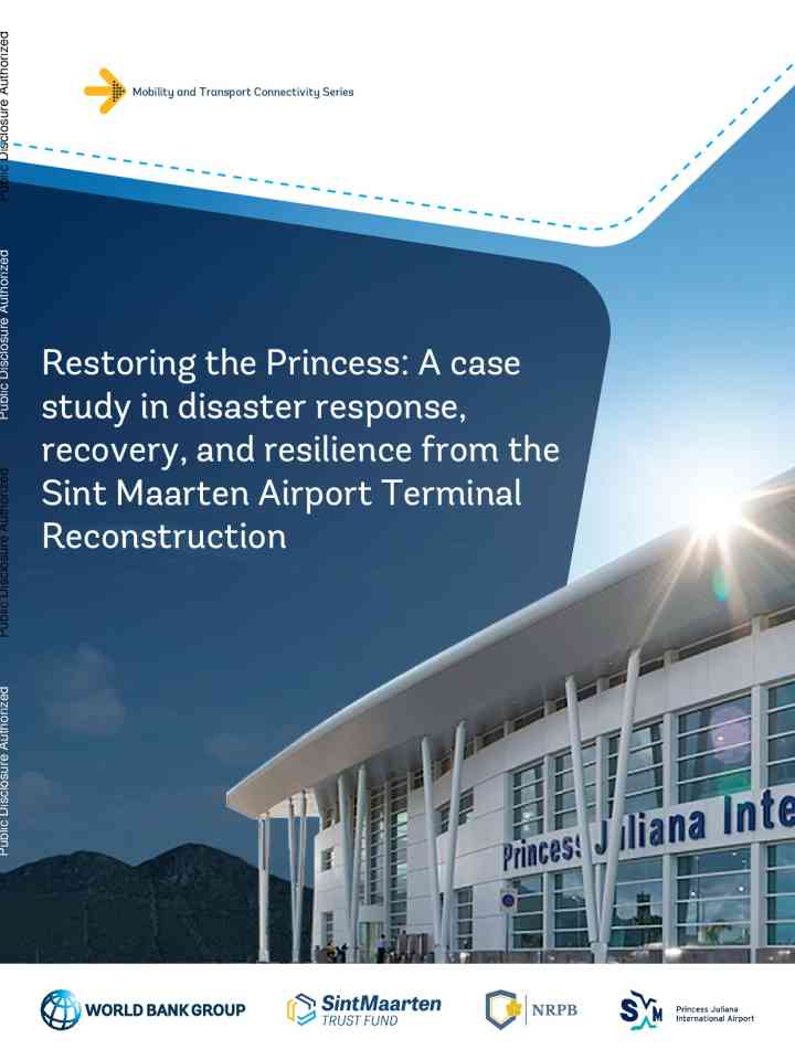 Restoring the princess: A case study in disaster response, recovery, and resilience from the Sint Maarten Airport terminal reconstruction thumbnail