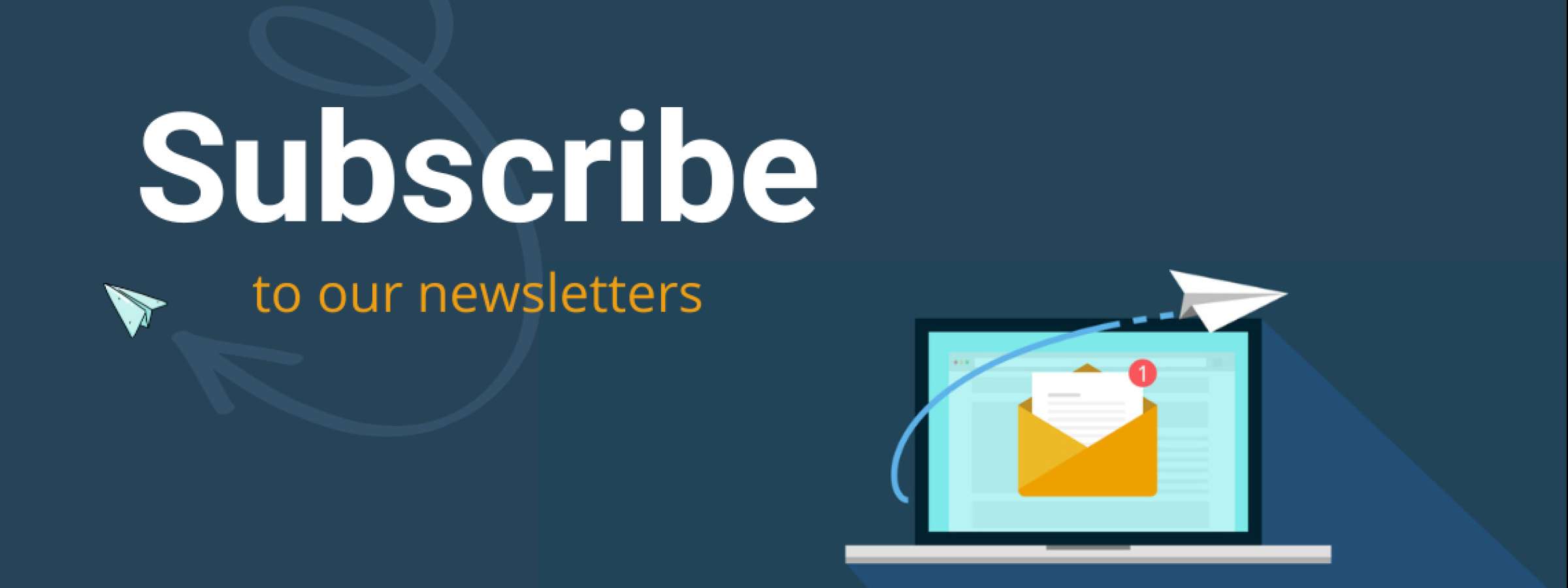 Subscribe to our newsletters